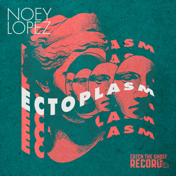 Noey Lopez - Ectoplasm