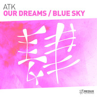 Atk - Our Dreams: Blue Sky