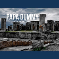 Papa Dummy - Country Club
