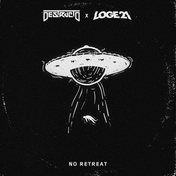 Destructo & Loge21 - No Retreat