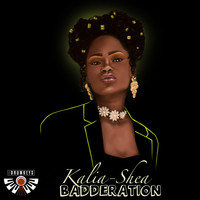 Kalia-Shea - Badderation (Explicit)