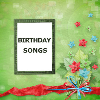 Happy Birthday, Happy Birthday Library and Happy Birthday to You Music - Birthday Songs