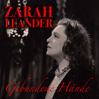 Zarah Leander - Gebundene Hände
