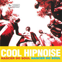 Cool Hipnoise - Nascer do Soul