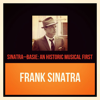 Frank Sinatra - Sinatra-basie: An Historic Musical First
