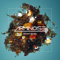 Arminoise - Blown Away