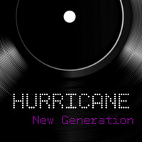 Hurricane - New Generation