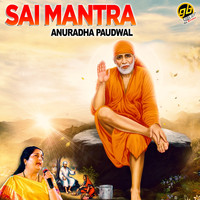 Anuradha Paudwal - Sai Mantra