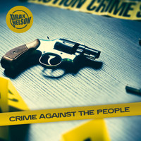 Drax Nelson - Crime Against the People