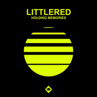 Littlered - Holding Memories