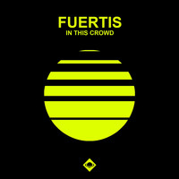 Fuertis - In This Crowd