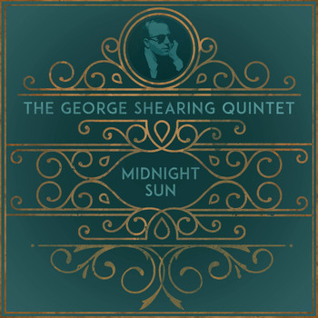 The George Shearing Quintet - Midnight Sun