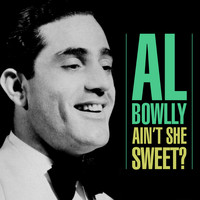 Al Bowlly - Ain't She Sweet?
