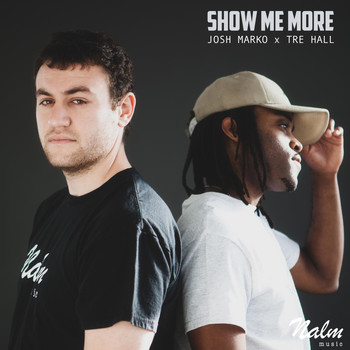 Josh Marko feat. Tre Hall - Show Me More