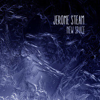 Jerome Steam - New Space