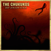 The Chukukos - Deep Latin Surf Attack!