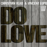 Christian Vlad, Vincent Lupo - Do Love