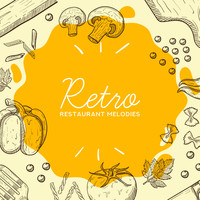Restaurant Music - Retro Restaurant Melodies - Jazz Arrangements for Meals, Romantic Dinners, Lunch Break, Morning Breakfast and Delicious Coffee