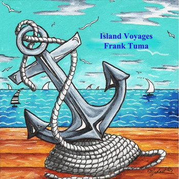 Frank Tuma - Island Voyages