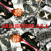 Prevert - Gaslighters U.S.A. (Single Edit) (Explicit)