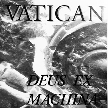 Vatican - Deus Ex Machina (Explicit)