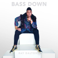 Ray Dalton - Bass Down
