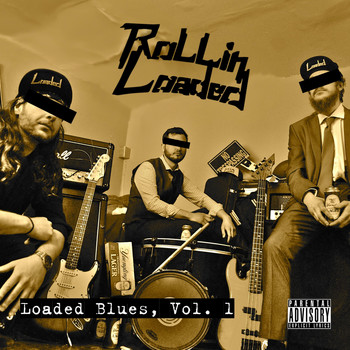 Rollin' Loaded - Loaded Blues, Vol. 1 (Explicit)