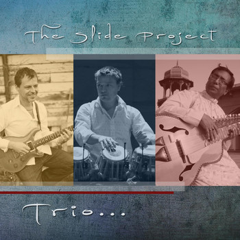 Sam Evans, Stephen Magnusson & Debasis Chakroborty - The Slide Project: Trio