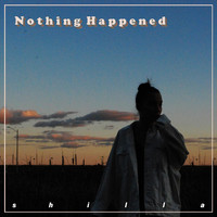 SHILLA - Nothing Happened