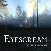 Eyescream - The Other Side of Us