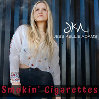 Jess Kellie Adams - Smokin' Cigarettes