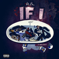 A.R. - If I (feat. Niko Khale) (Explicit)