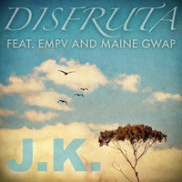 J.K. - Disfruta (feat. EMPV & Maine Gwap)