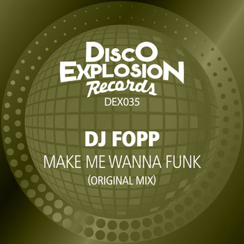 DJ Fopp - Make Me Wanna Funk