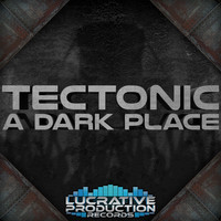 Tectonic - A Dark Place