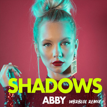 Abby - Shadows (Wbrblol Remix)