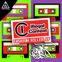 ilLegal Content - Fashion Killer EP