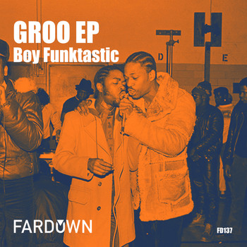 Boy Funktastic - Groo EP