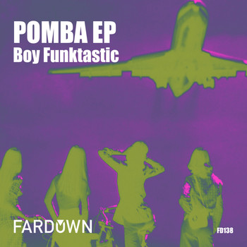 Boy Funktastic - Pomba EP