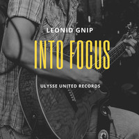 Leonid Gnip - Into Focus