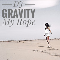 DJ Gravity - My Rope