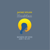 Jaymz Nylon - HueMan Remix EP One
