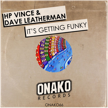 HP Vince & Dave Leatherman - It's Getting Funky
