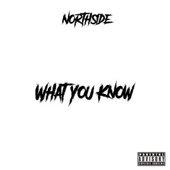 Northside - What You Know (Explicit)