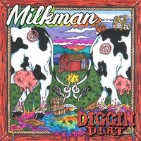 Diggin' Dirt - Milkman