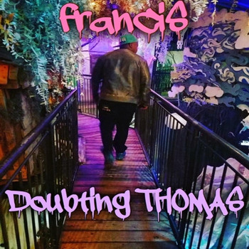 Francis - Doubting Thomas