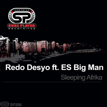 Redo Desyo feat. ES Big Man - Sleeping Afrika
