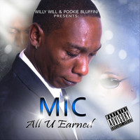 MIC - All U Earned (Explicit)