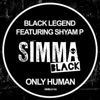 Black Legend, Shyam P - Only Human