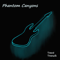 Trent Tranzik - Phantom Canyons